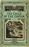 The Child of the Cavern; or, Strange Doings Underground